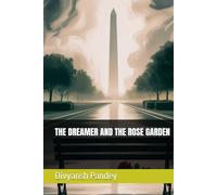 THE DREAMER AND THE ROSE GARDEN