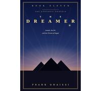 The Dreamer ( Book 11 ): Joseph, the Pit, and the Throne of Egypt