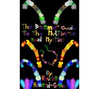 The Dreamer Guide to the Multiverse and Mystics