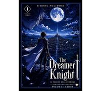 THE DREAMER KNIGHT: Il Veleno della Corona 1