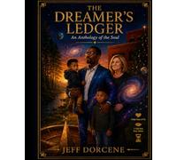 The Dreamer’s Ledger: A Collection of Poetry and Philosophical Reflections