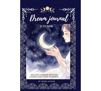THE DREAMER'S DIARY, RECORD AND INTERPRET YOUR DREAMS