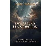 The Dreamer's Handbook: Understanding God's Voice in the Night