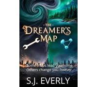 THE DREAMER'S MAP: Some maps lead you home. Others change you forever.