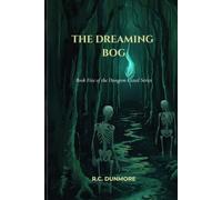 The Dreaming Bog: Book Five of the Dungeon Crawl Series