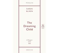 The Dreaming Child: Isak Dinesen
