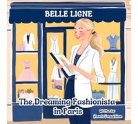 The Dreaming Fashionista in Paris: From Sketch to Runway