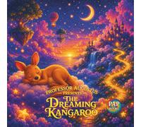 The Dreaming Kangaroo: A Magical Journey Through Peaceful Dreams