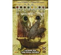 The Dreaming - Le Terre del Sogno Vol. 3 - Lacrime per una Rosa Oscura - Panini
