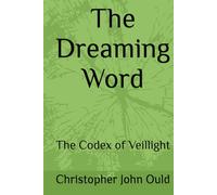 The Dreaming Word: The Codex of Veillight