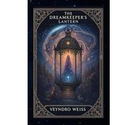 The Dreamkeeper’s Lantern