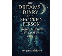 the dreams diary of a shocked person: chronologically - 1 to 100