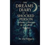 the dreams diary of a shocked person: chronologically - 1 to 100