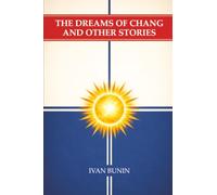 The Dreams of Chang and Other Stories