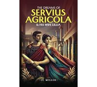 The Dreams of Servius Agricola & His Wife Lillia