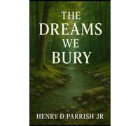 The Dreams We Bury: 2