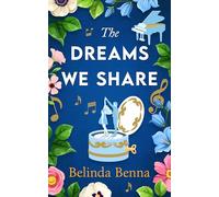 The Dreams We Share: A clean, slow-burn grumpy x sunshine, single dad x nanny romance