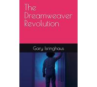 The Dreamweaver Revolution