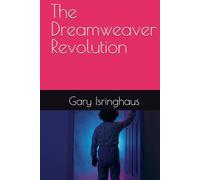 The Dreamweaver Revolution
