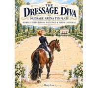 The Dressage Diva Competition Journal