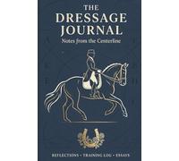 The Dressage Journal: Notes from the Centerline