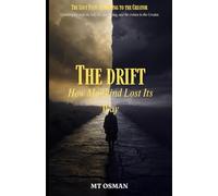 The Drift: How Mankind Lost Its Way