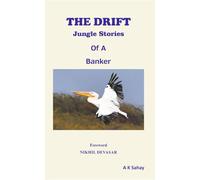 The Drift - Jungle Stories of a Banker