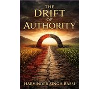 The Drift of Authority: Part One: The First Theft