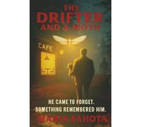 The Drifter And A Moth: He Came to Forget. Something Remembered Him.