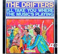 The Drifters - i'll take you where the music's playing LP