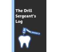 The Drill Sergeant's Log: A Daily Journal