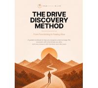 The Drive Discovery Method: From Functioning to Feeling Alive