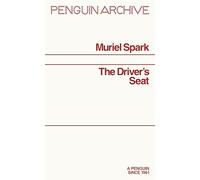 The Driver's Seat: Muriel Spark