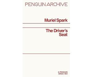 The Driver's Seat: Muriel Spark