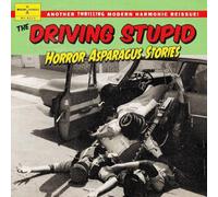 The Driving Stupid Horror Asparagus Stories (CD) Album