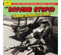 The Driving Stupid Horror Asparagus Stories (CD) Album
