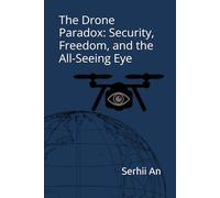 The Drone Paradox: Security, Freedom, and the All-Seeing Eye