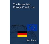 The Drone War Europe Could Lose