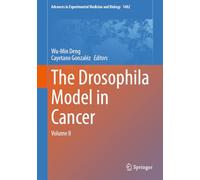 The Drosophila Model in Cancer (II): Volume II
