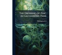 The Drossing of Zinc in Galvanizing Pans