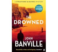 The Drowned : A Strafford and Quirke Murder Mystery: 10