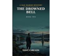 The Drowned Bell: A Dan Marsh Paranormal Detective Mystery
