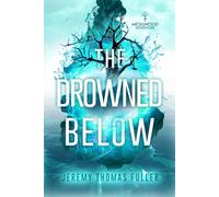 The Drowned Below: A Metalwood Adventure