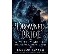 The Drowned Bride: A Witch & Shifter Paranormal Romantic Suspense: 1