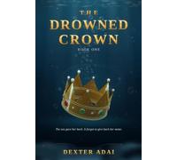 The Drowned Crown: An Enemies-to-Lovers Romantasy (The Saltreach Isles)