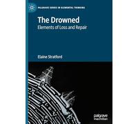 The Drowned: Elements of Loss and Repair