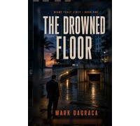 The Drowned Floor: A Miami Police Procedural