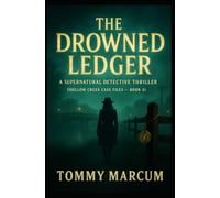 The Drowned Ledger: A Supernatural Detective Thriller