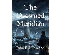 The Drowned Meridian