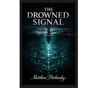 The Drowned Signal